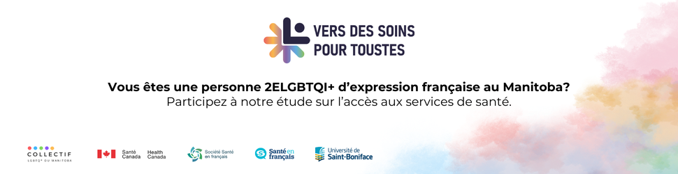 Vous êtes une personne 2ELGBTQI+ d'expression française au Manitoba? Participez à notre étude sur l'accès aux services de santé.